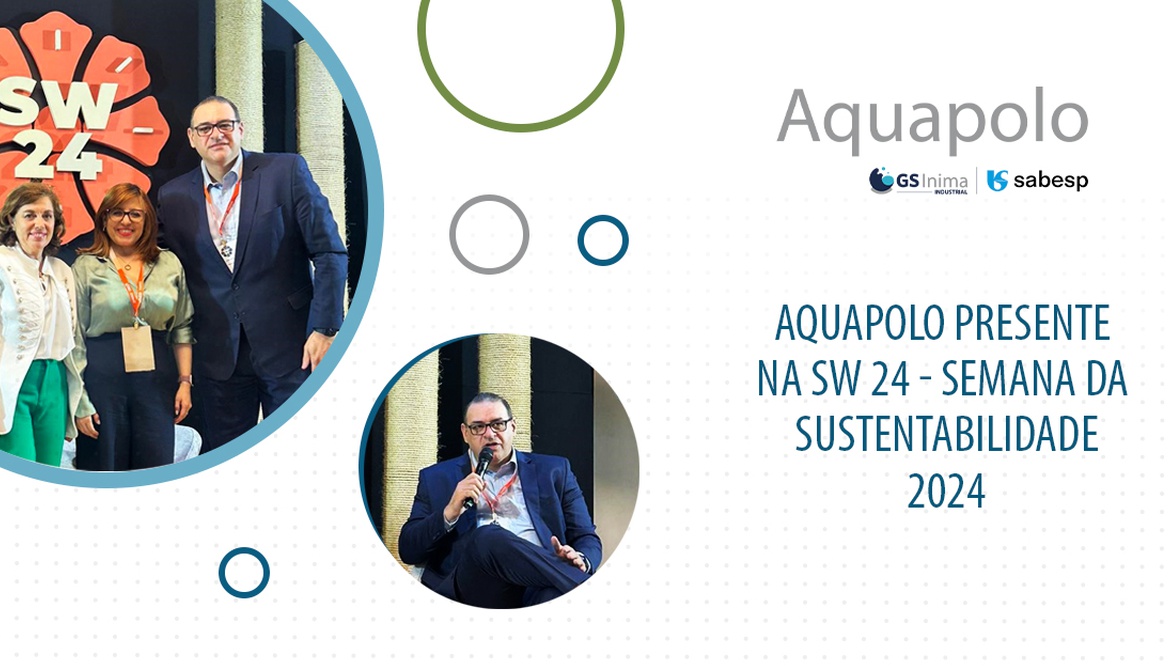 AQUAPOLO PARTICIPA DA SW 24 - SEMANA DA SUSTENTABILIDADE 2024